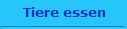 Tiere essen
