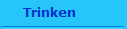 Trinken